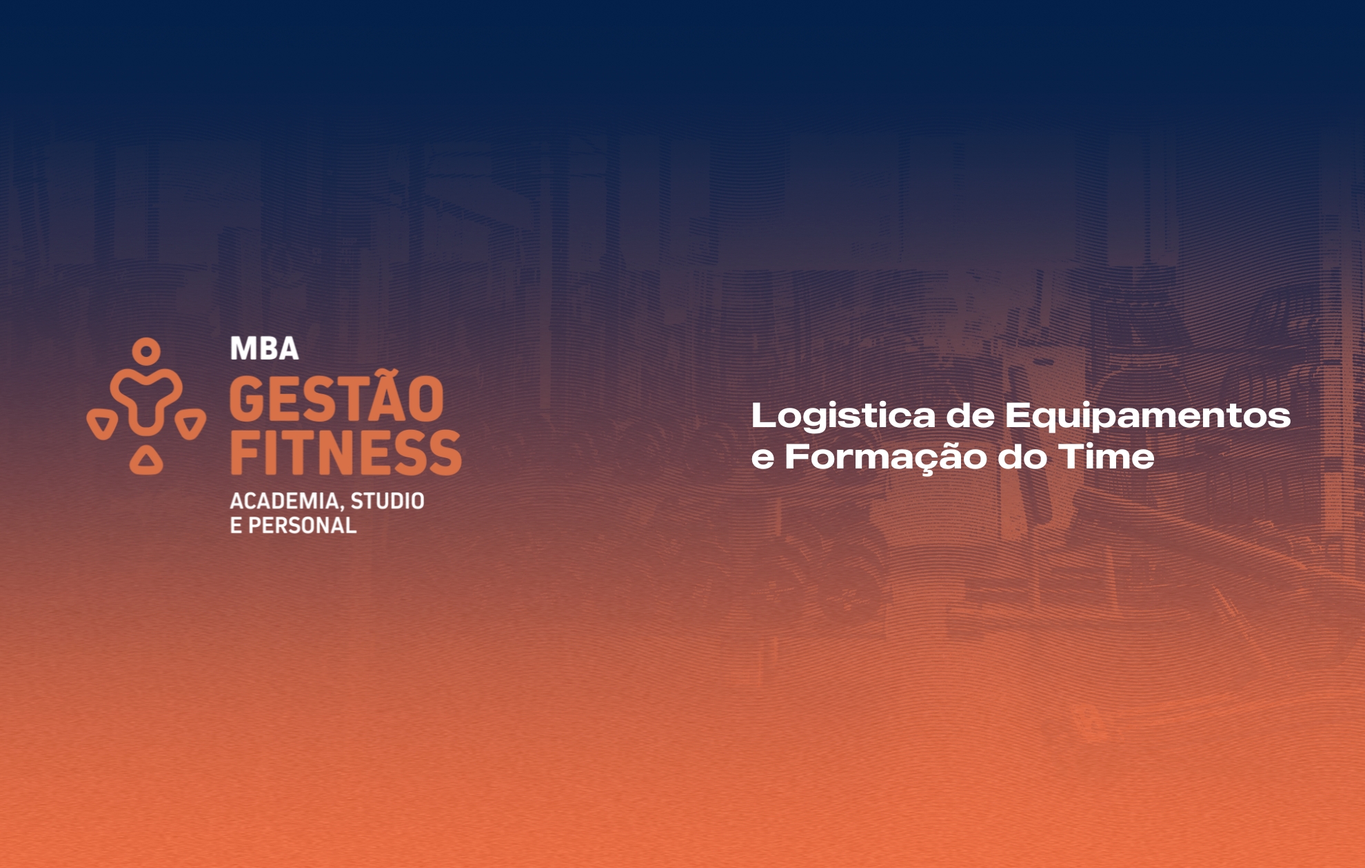 Course Image LOGÍSTICA DE EQUIPAMENTOS E FORMAÇÃO DO TIME 