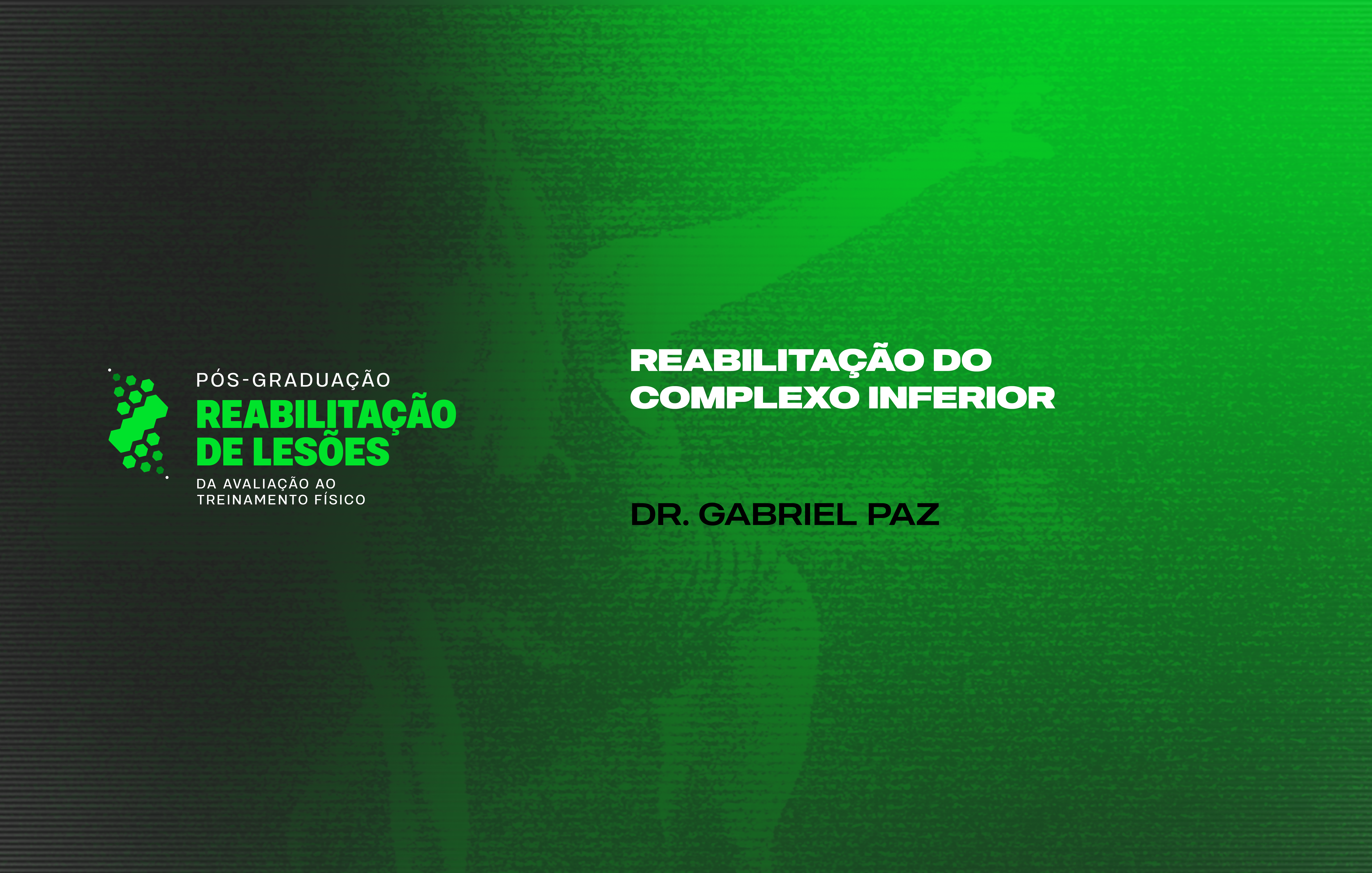 Course Image REABILITAÇÃO DO COMPLEXO INFERIOR