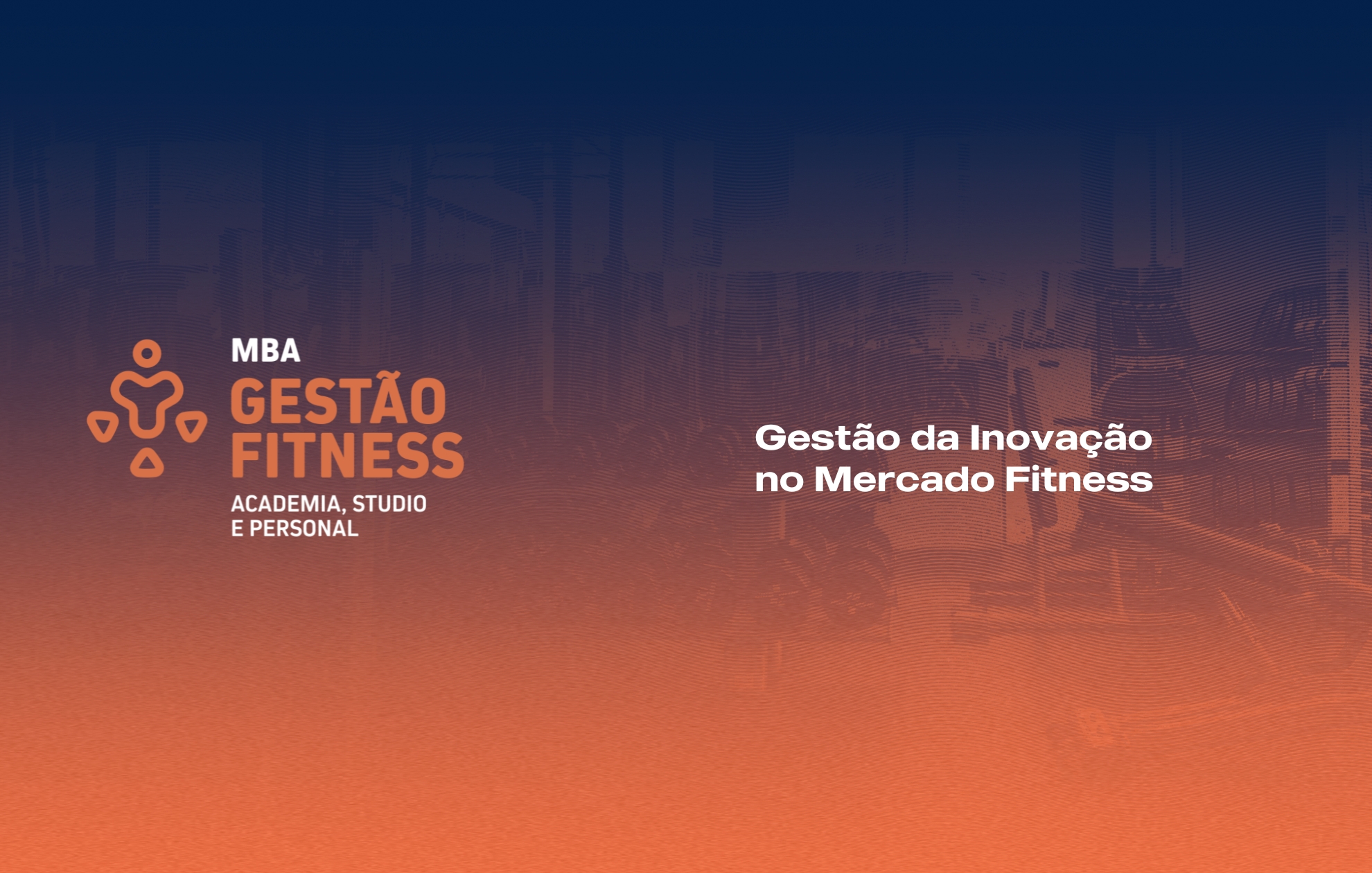 Course Image GESTÃO DA INOVAÇÃO NO MERCADO FITNESS