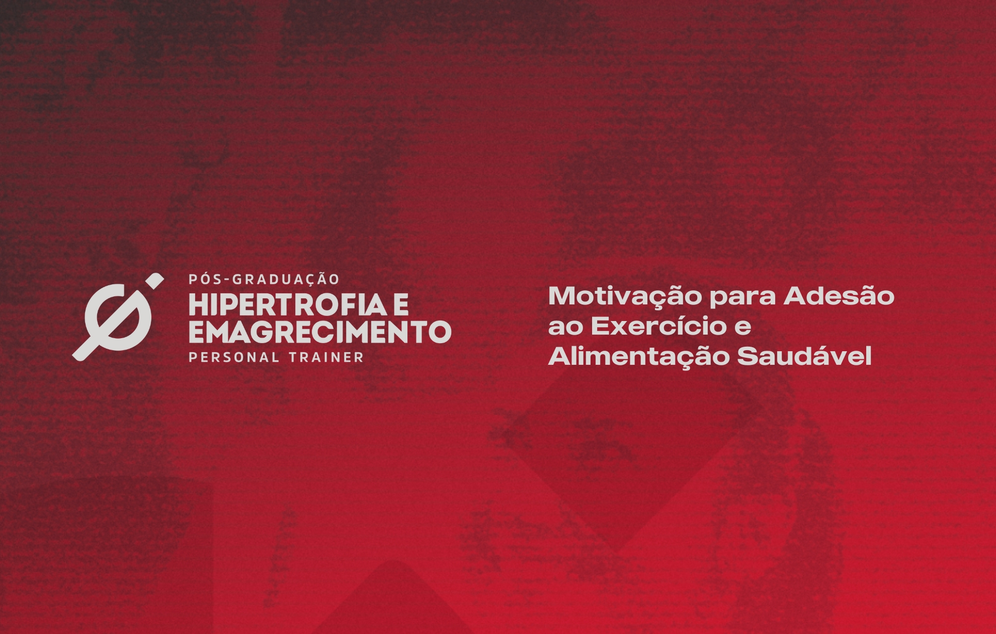 Course Image MOTIVAÇÃO PARA ADESÃO AO EXERCÍCIO E ALIMENTAÇÃO SAUDÁVEL