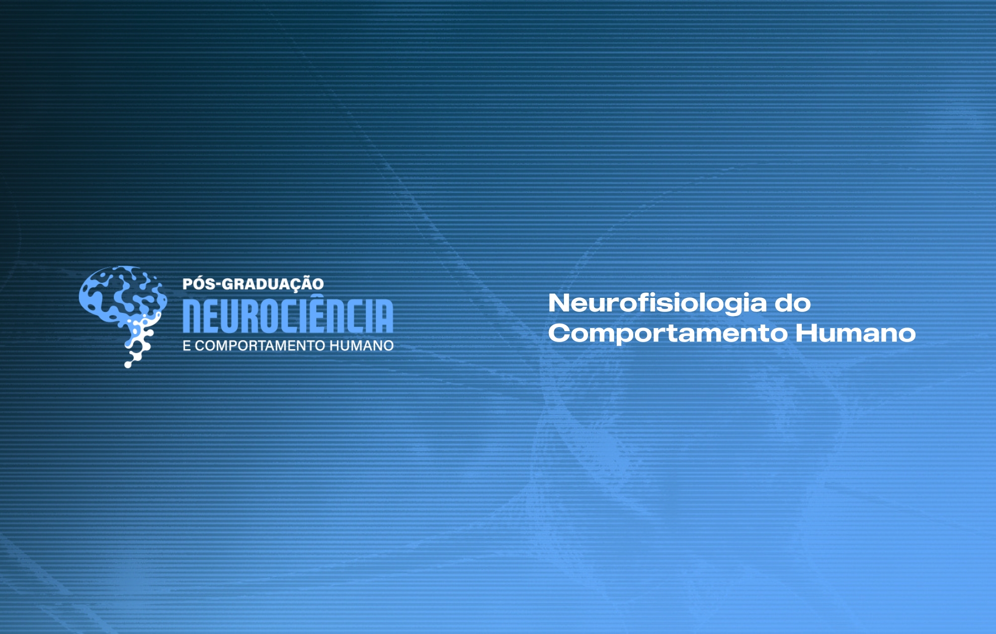 Course Image NEUROFISIOLOGIA DO COMPORTAMENTO HUMANO