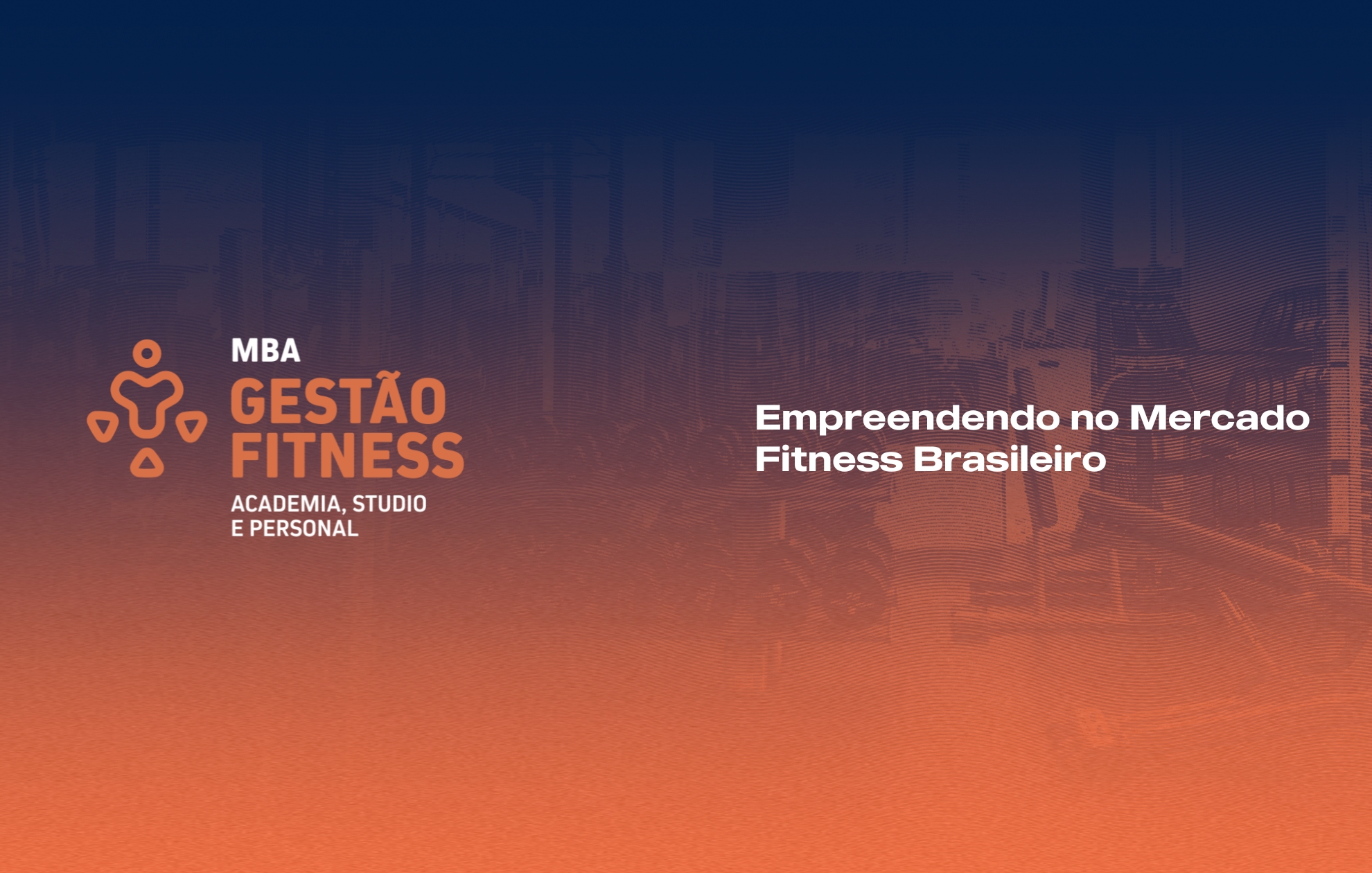 Course Image EMPREENDENDO NO MERCADO FITNESS BRASILEIRO