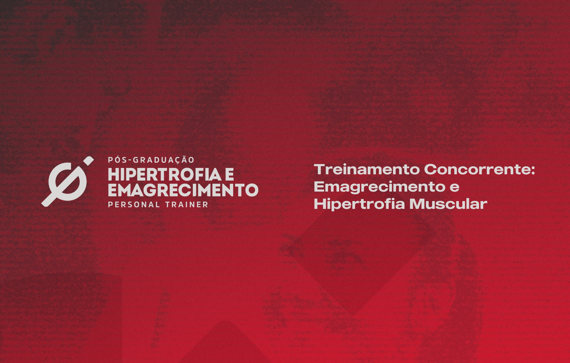 Course Image TREINAMENTO CONCORRENTE: EMAGRECIMENTO E HIPERTROFIA MUSCULAR