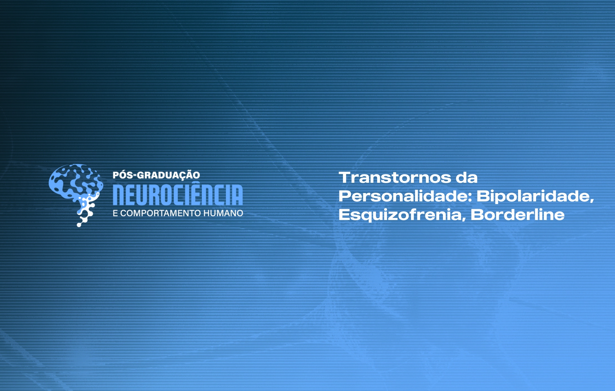 Course Image TRANSTORNOS DA PERSONALIDADE: BIPOLARIDADE, ESQUIZOFRENIA E BORDERLINE 