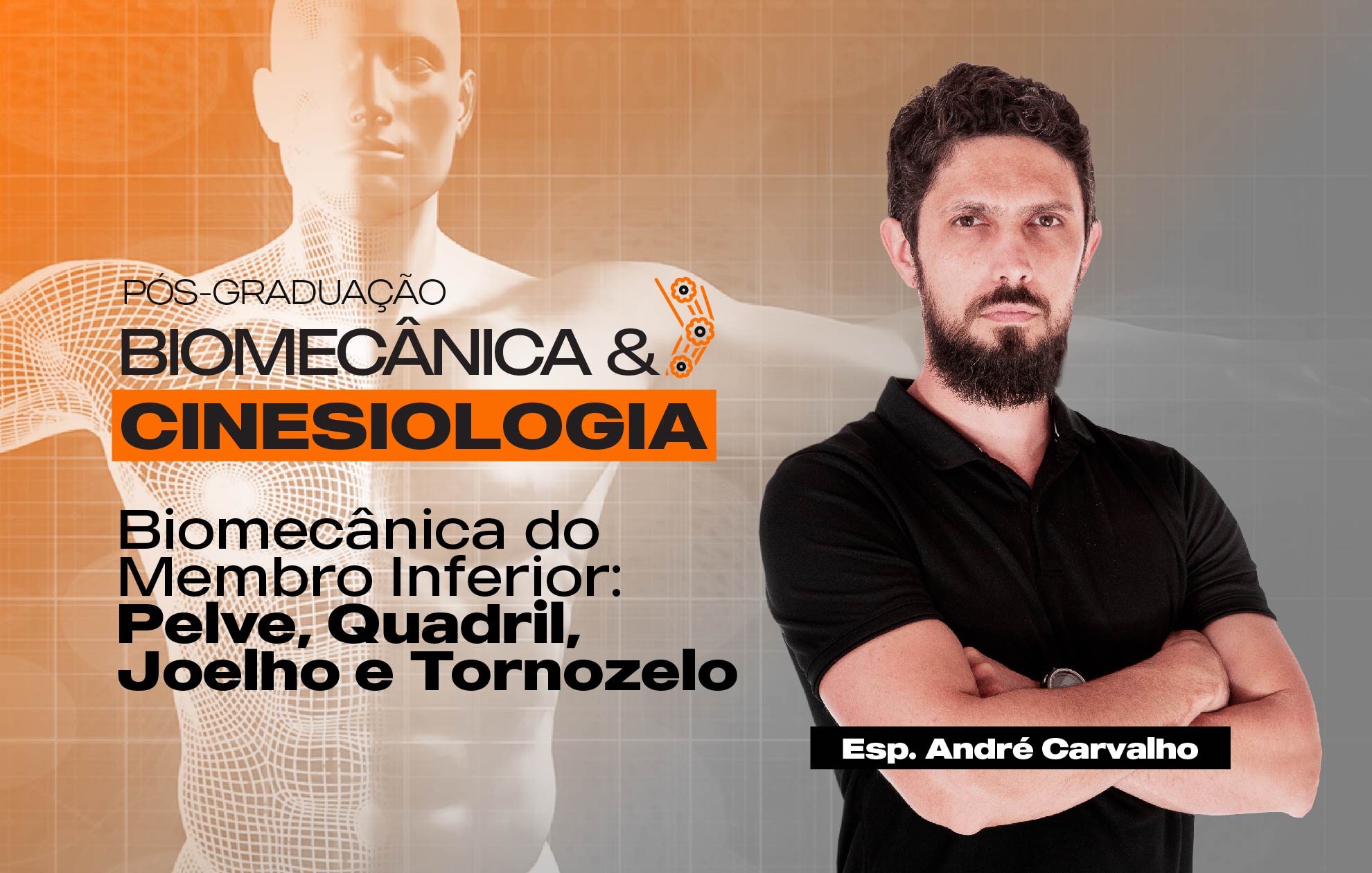 Course Image BIOMECÂNICA E CINESIOLOGIA DOS MEMBROS INFERIORES:  PELVE, QUADRIL, JOELHO E TORNOZELO