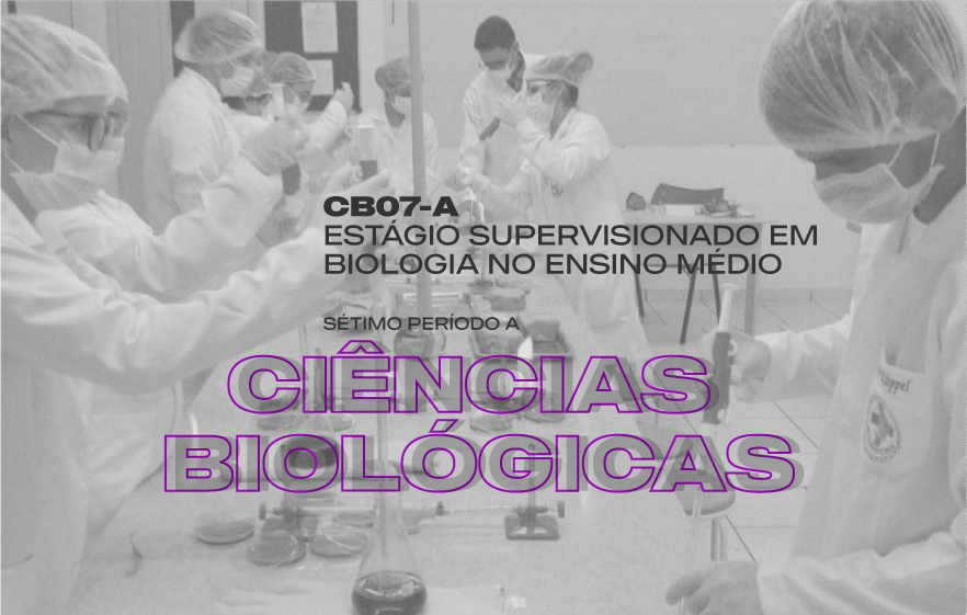 Course Image CB07-A - ESTÁGIO SUPERVISIONADO EM BIOLOGIA NO ENSINO MÉDIO