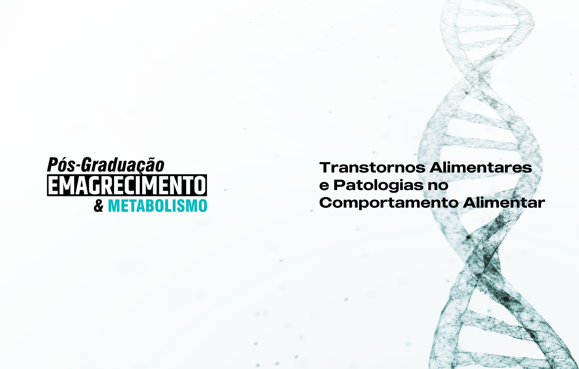 Course Image TRANSTORNOS ALIMENTARES E PATOLOGIAS NO COMPORTAMENTO ALIMENTAR I