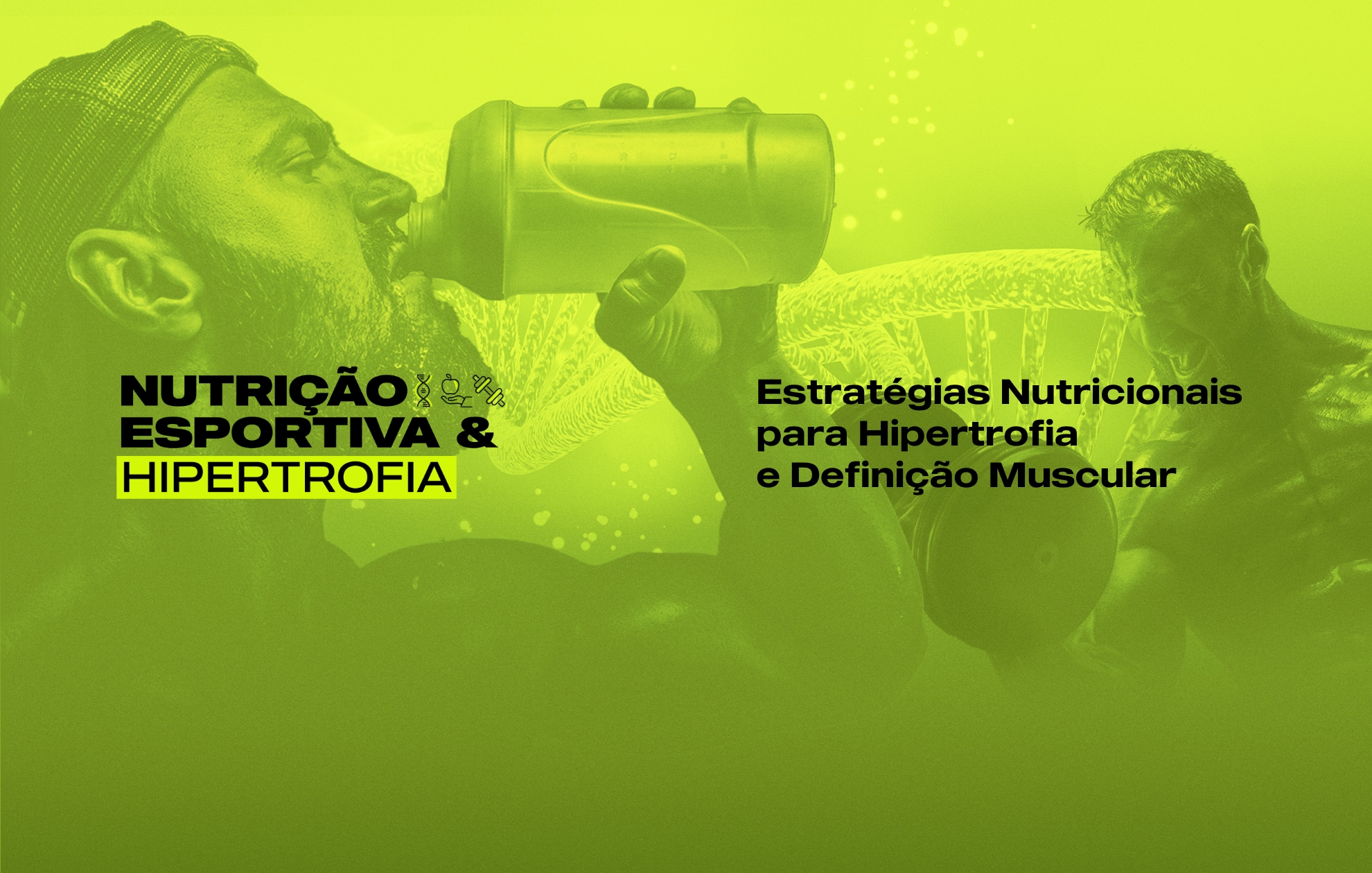 Course Image ESTRATÉGIAS NUTRICIONAIS PARA HIPERTROFIA E DEFINIÇÃO MUSCULAR