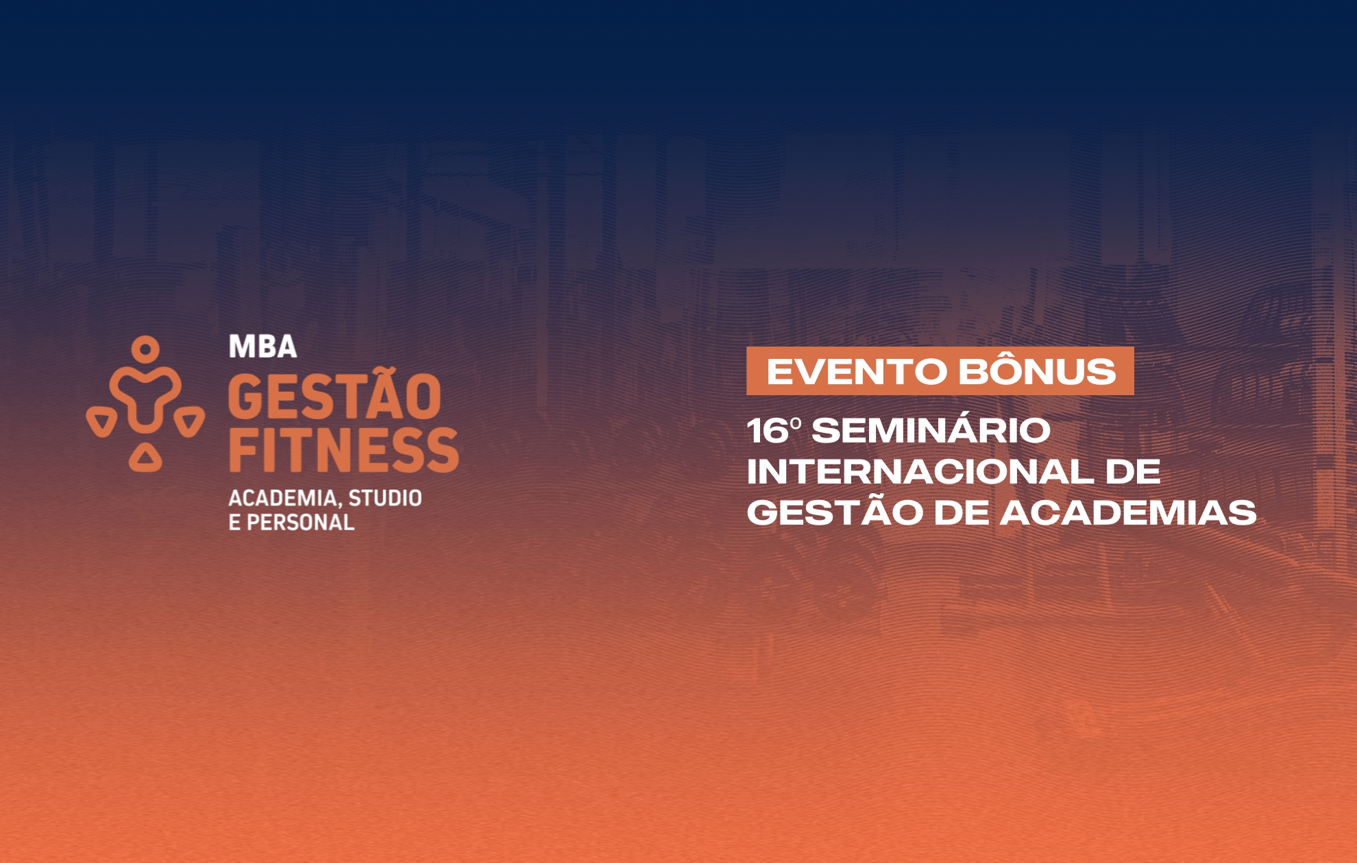 Course Image 16º SEMINÁRIO INTERNACIONAL DE GESTÃO DE ACADEMIAS