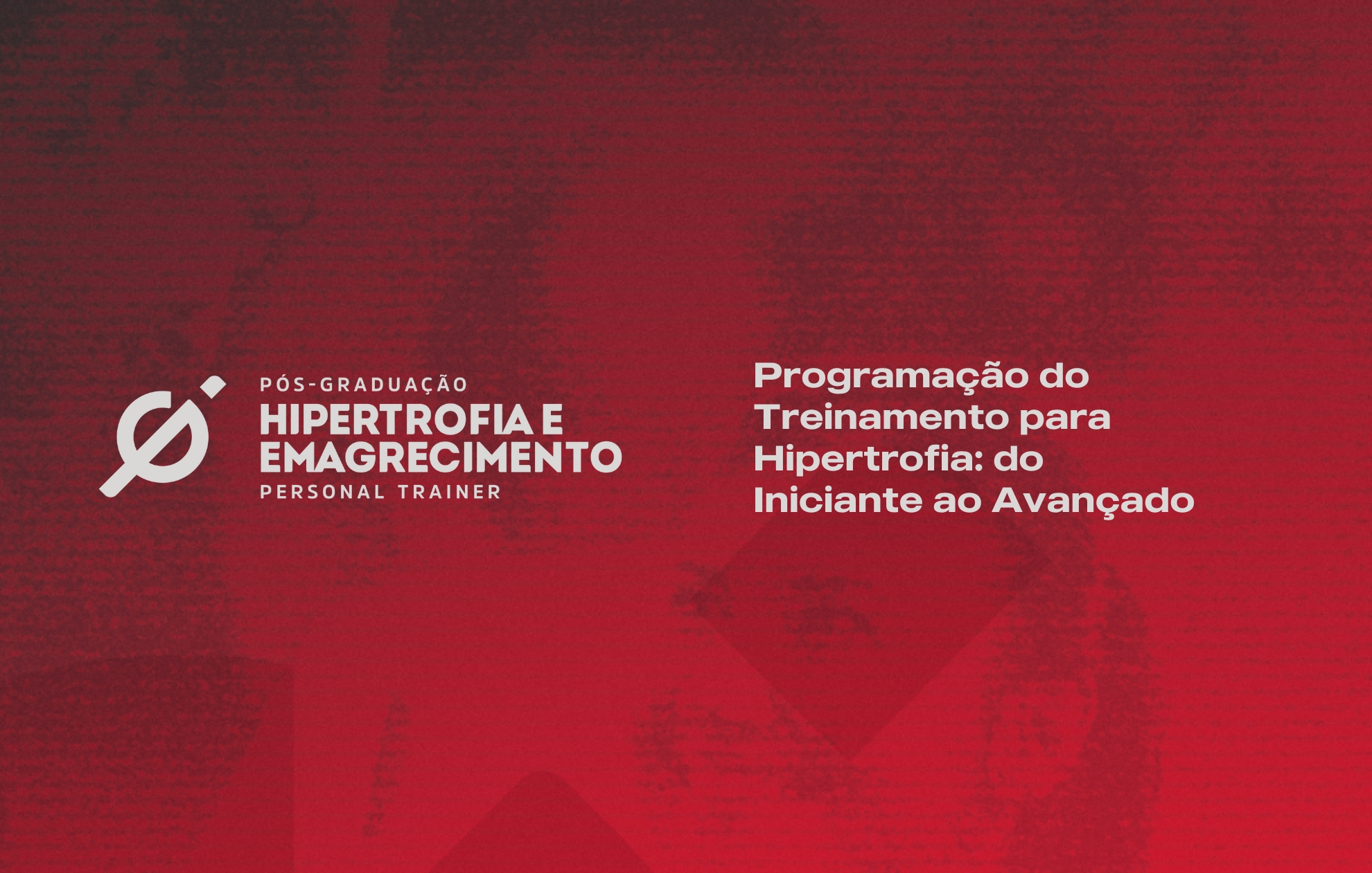 Course Image PROGRAMAÇÃO DO TREINAMENTO PARA HIPERTROFIA: DO INICIANTE AO AVANÇADO