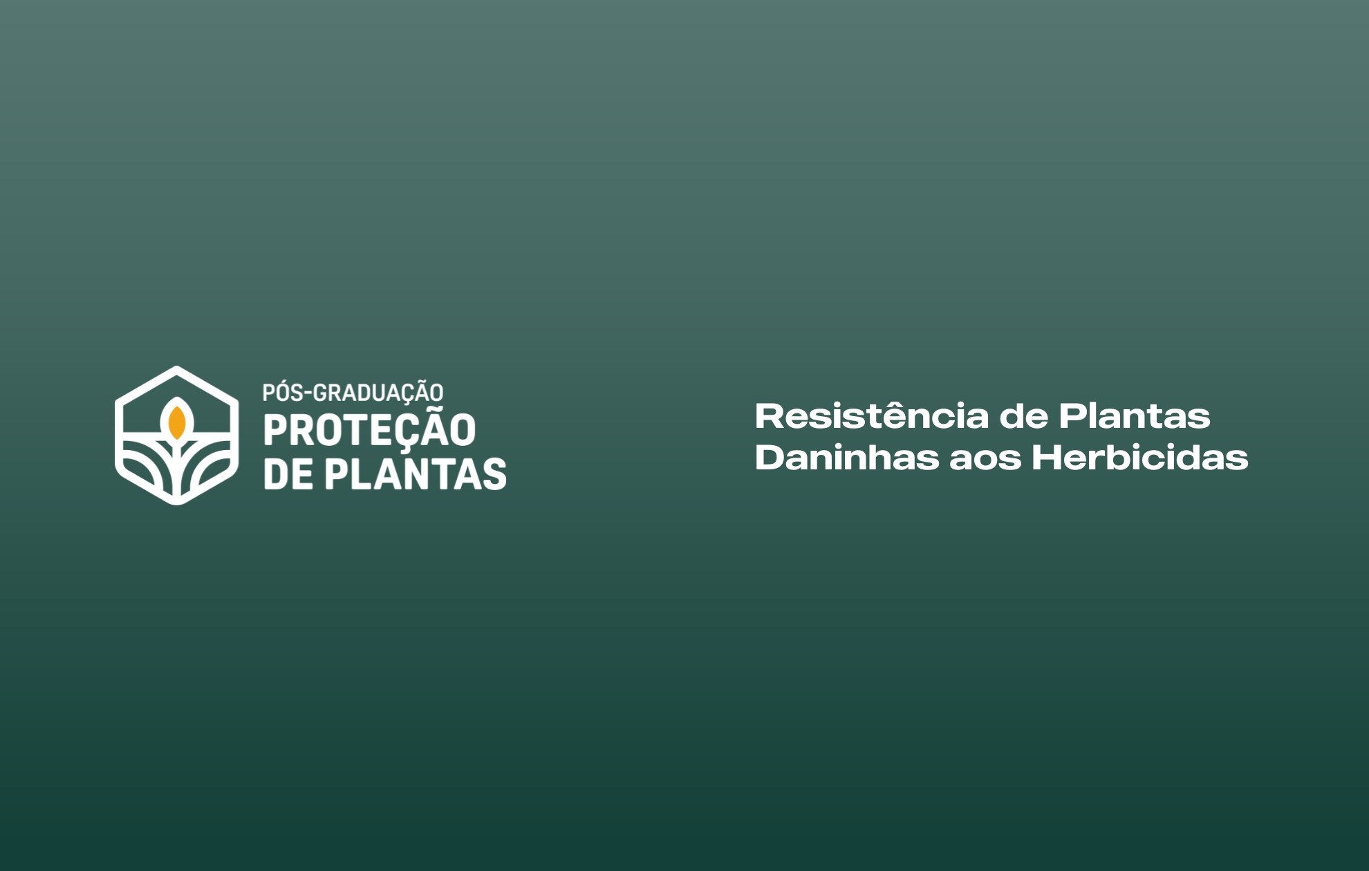 Course Image RESISTÊNCIA DE PLANTAS DANINHAS AOS HERBICIDAS