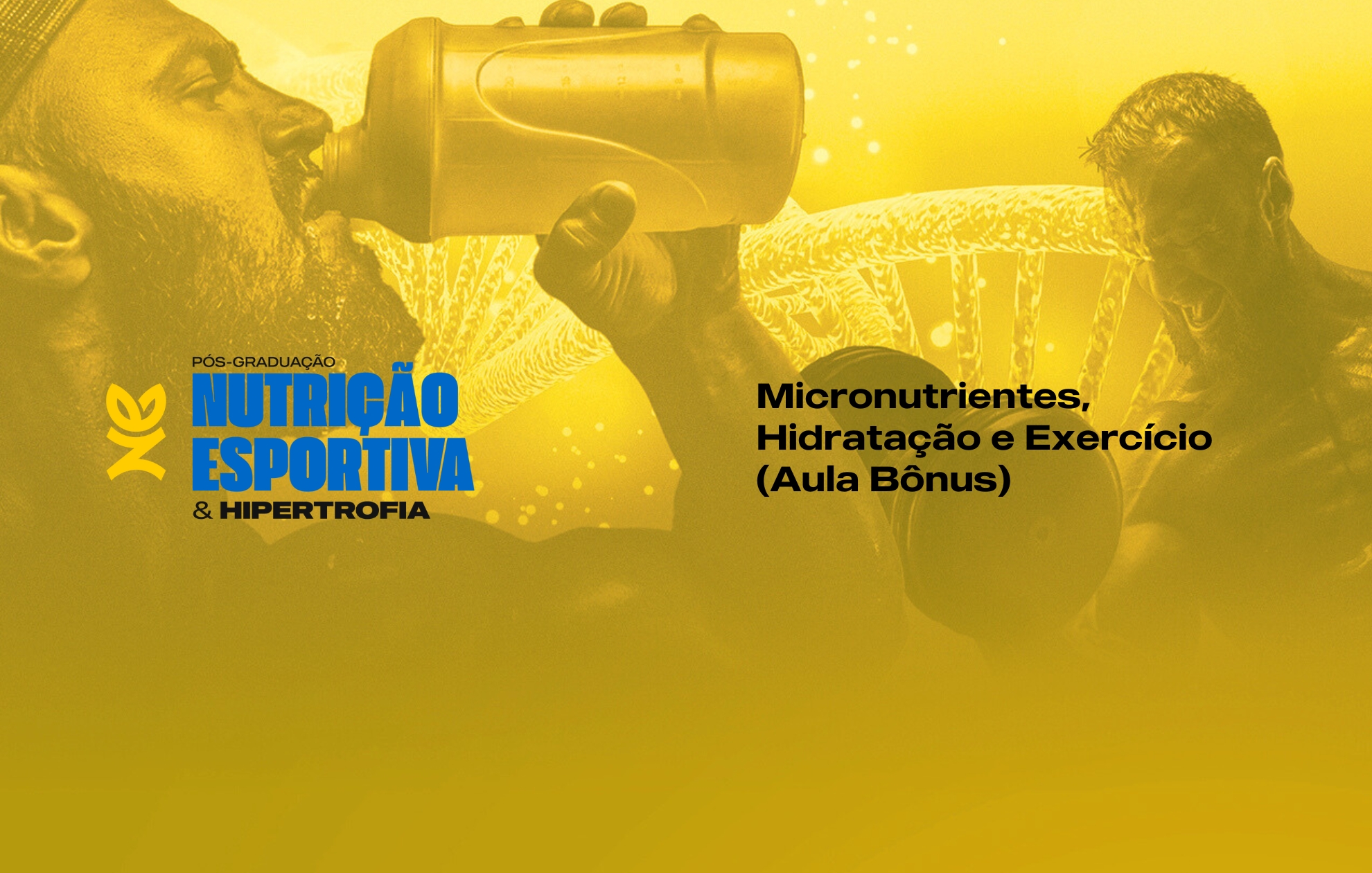 Course Image MICRONUTRIENTES, HIDRATAÇÃO E EXERCÍCIO (AULA BÔNUS)