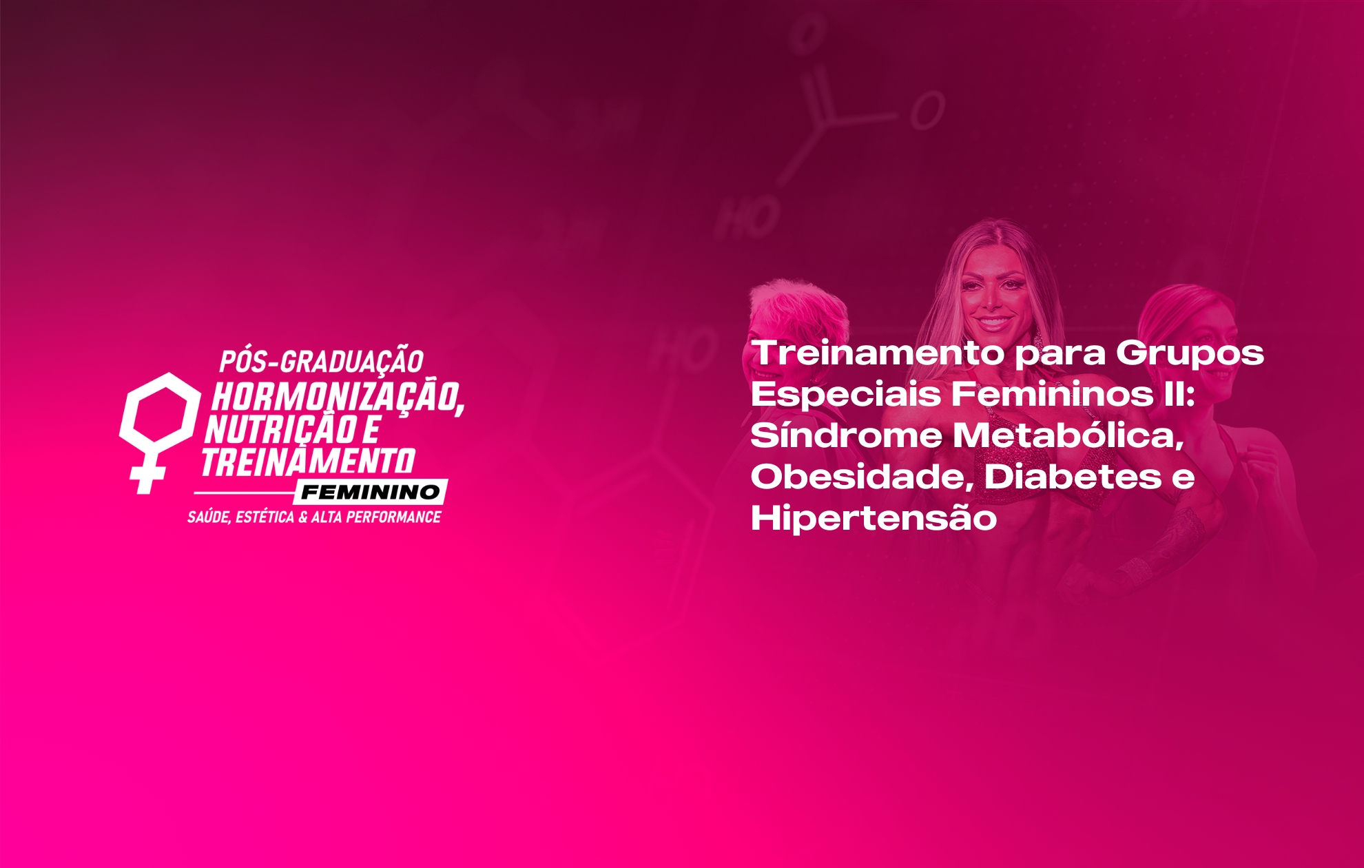 Course Image TREINAMENTO PARA GRUPOS ESPECIAIS FEMININOS II: SÍNDROME METABÓLICA, OBESIDADE, DIABETES E HIPERTENSÃO